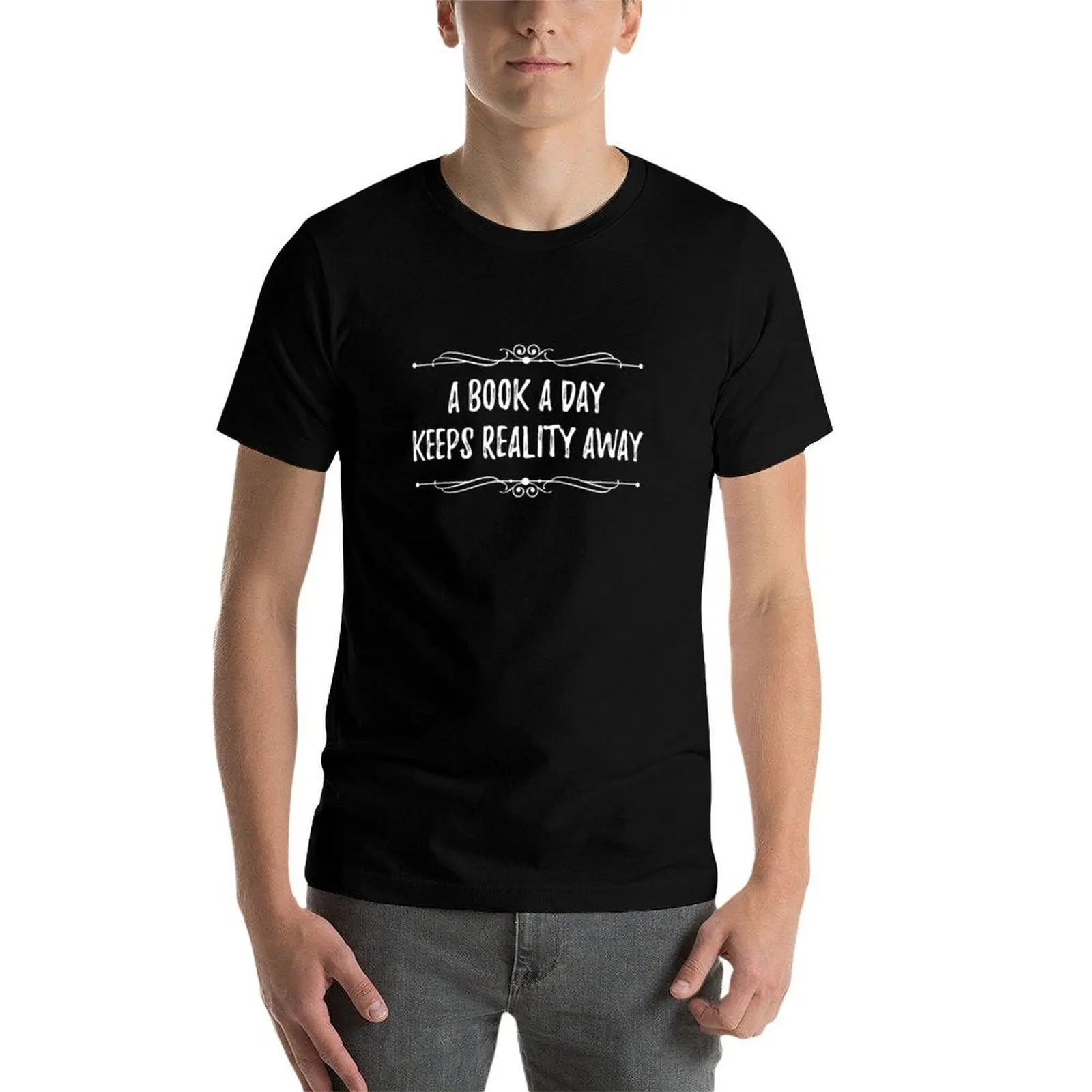 Book a Day Keeps Reality AwayFunny Book Quote T-Shirt cotton t shirts high quality man t shirt graphic T-Shirt