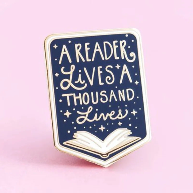 A Reader Lives A Thousand Lives Book Lovers Enamel Pin