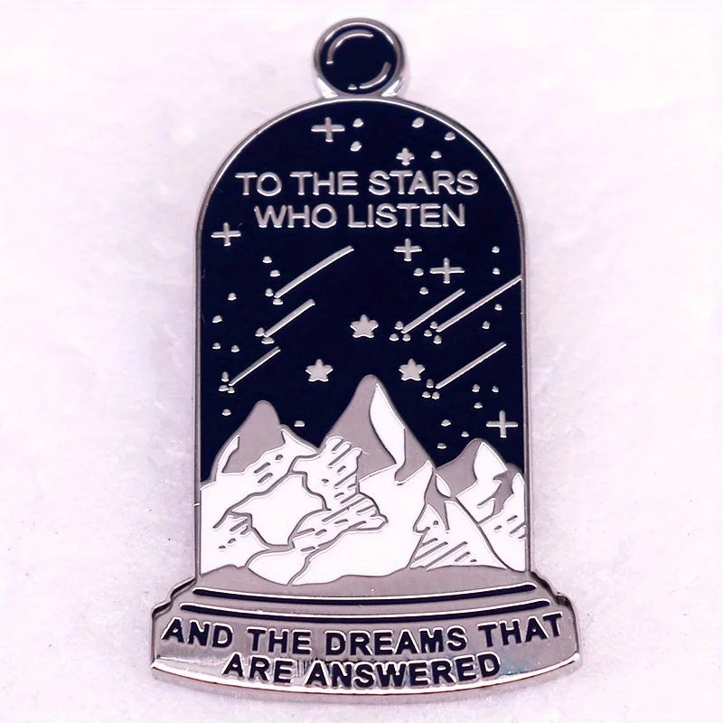 "To The Stars Who Listen and The Dreams That Are Answered" Quotes Enamel Brooch Backpack Clothing Collectible Jewelry Gift